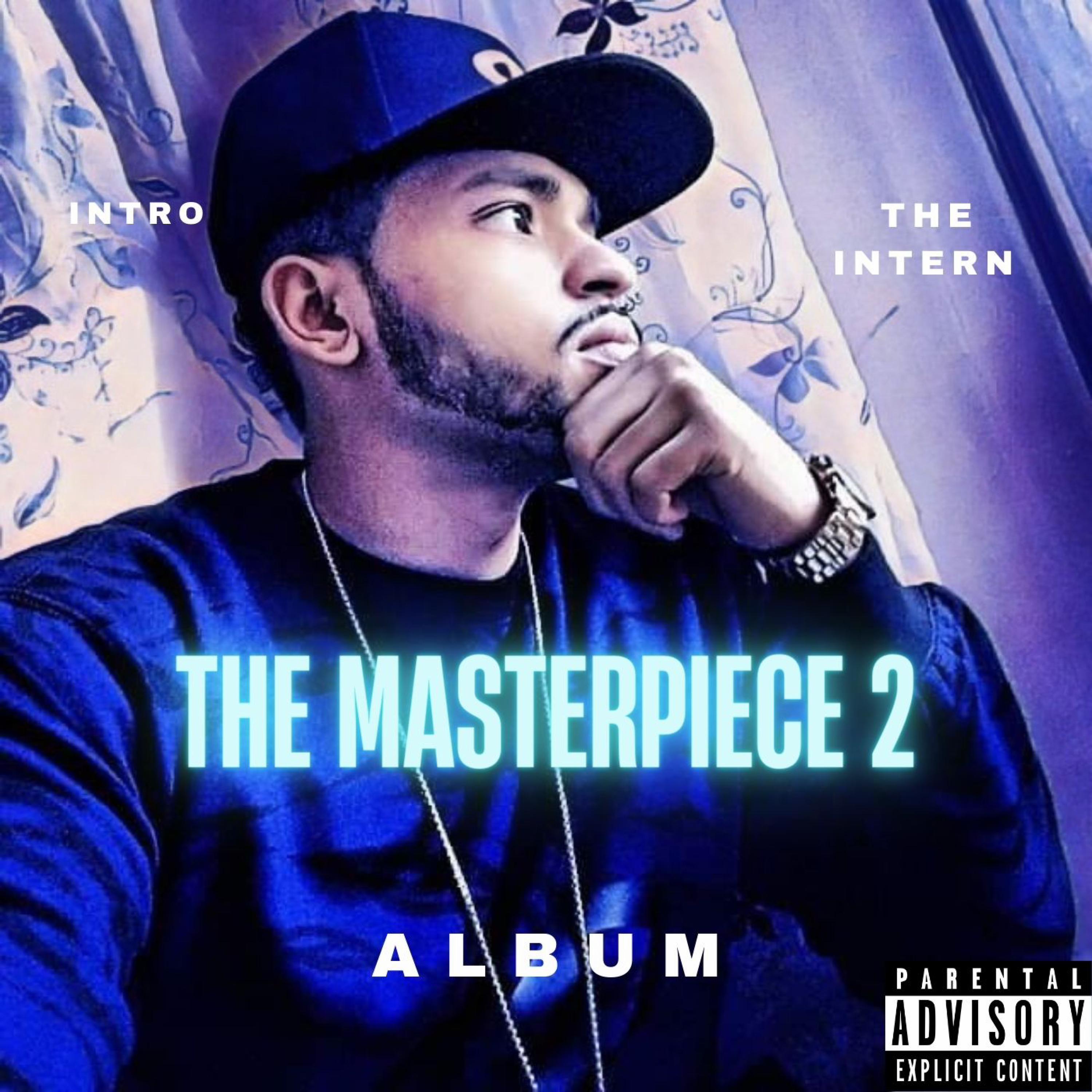 Masterpiece 2 The Masterpiece 2 Album – Apple Music Streaming | Intro The Intern ...